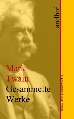 [Gesammelte Werke 05] • Mark Twain · Gesammelte Werke